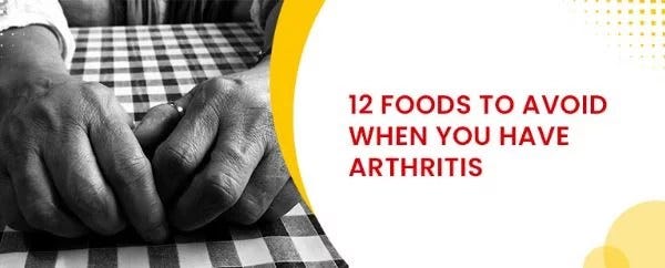12 foods to avoid arthritis