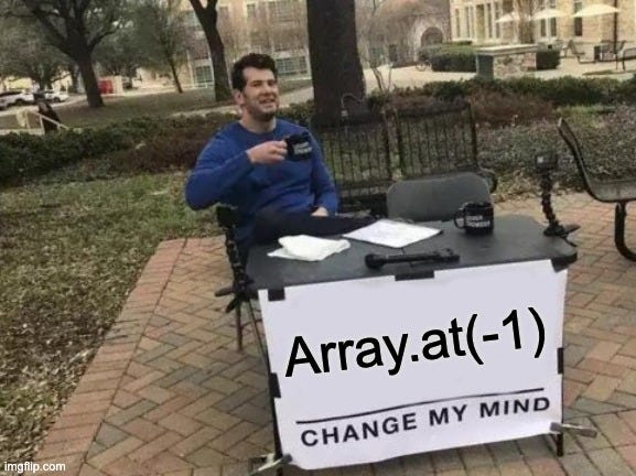 Array.at(-1): It’s not the end, it’s just the grape-est!