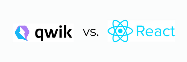 Qwik vs. React: Choosing the Right Framework for Your Next Project