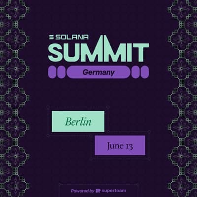 Berlin Has a Habit of Spotting What’s Next. On June 13th, It’s Looking at Solana.