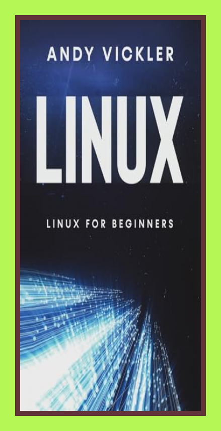 Linux: Linux for Beginners