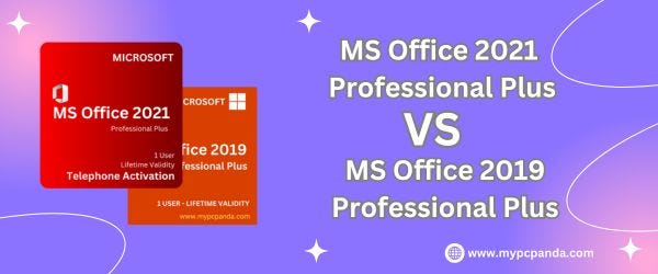 MS Office 2021 Professional Plus Vs. 2019