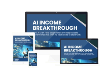 AI Income Breakthrough Review — Disscount and huge bonus