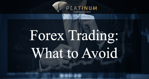 Forex Trading For Beginners Things To Avoid Nisha Patel Medium - 