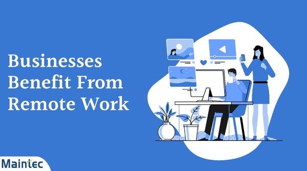 Businesses Benefit From Remote Work