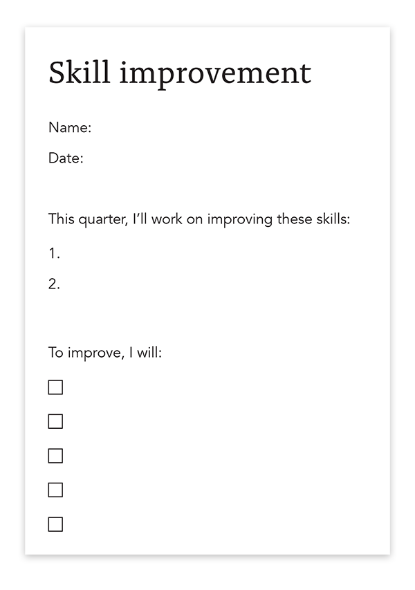 Skill improvement commitment form that says “This quarter I’ll work on improving these skills” and “To improve, I will”…