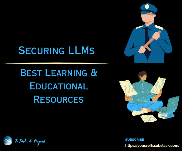 Securing LLMs: Best Learning & Educational Resources