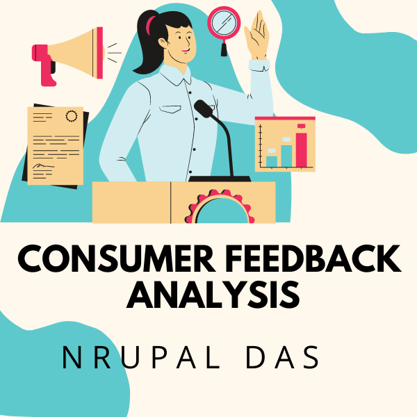 Consumer Feedback Analysis by Nrupal Das