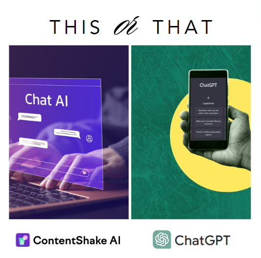 Compare -ContentShake AI or ChatGPT?