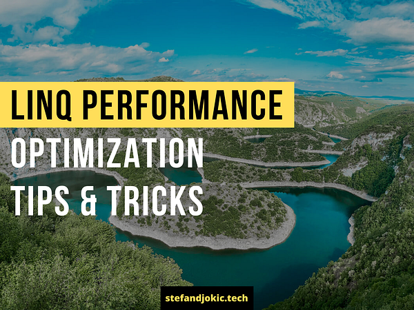 LINQ Performance Optimization Tips & Tricks