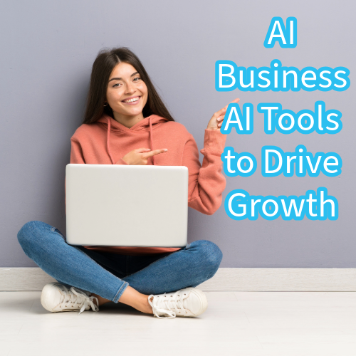 AI Business: 8 Tools to Drive Growth