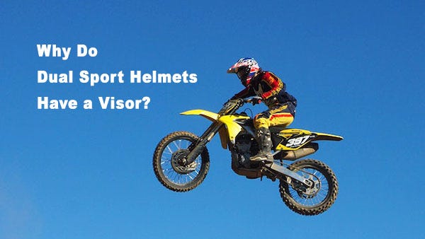 Explaining why do dual sport helmets have a visor