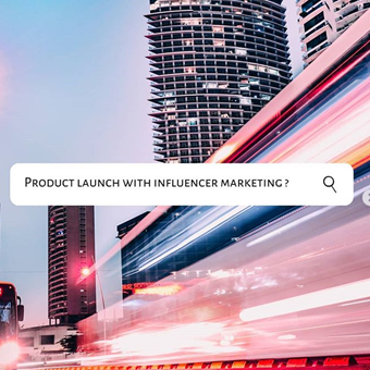 Splashy product launch through influencer marketing.
