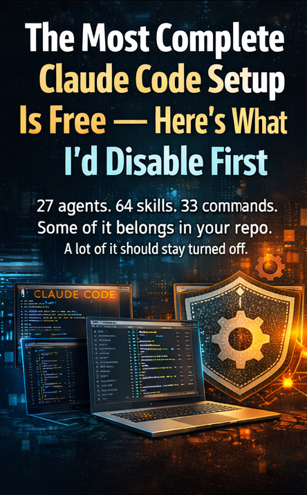 The Most Complete Claude Code Setup Is Free — Here’s What I’d Disable First