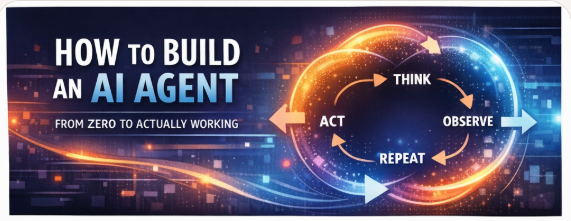 How to Build an AI Agent — 
From Zero to Actually Working