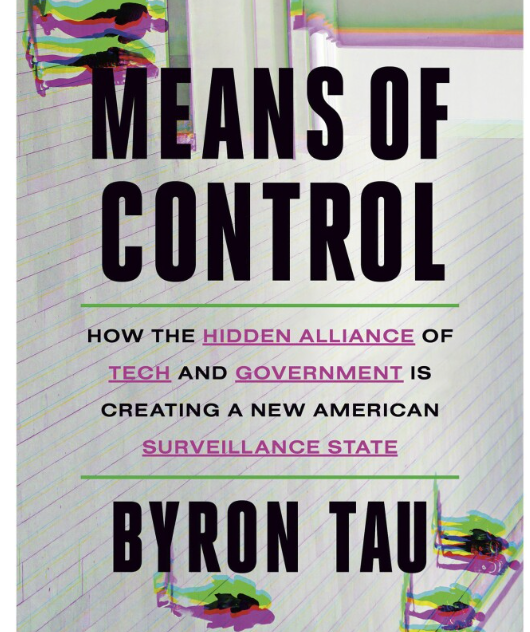 Book Review — “Means of Control: How the Hidden Alliance of Tech and Government is Creating a New…