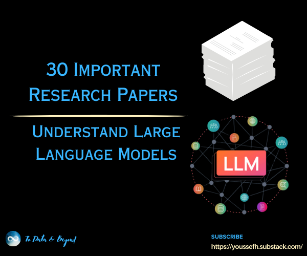 30 Important Research Papers to Understand Large Language Models