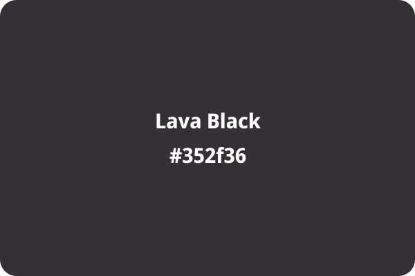 Lava Black #352f36