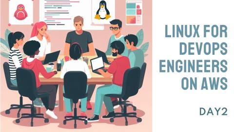 Basic Linux for DevOps Engineers on AWS (Day2)