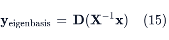 Transforming x represented in the new basis reduces to a simple scaling operation.
