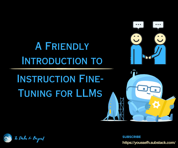 A Comprehensive Introduction to Instruction Fine-Tuning for LLMs