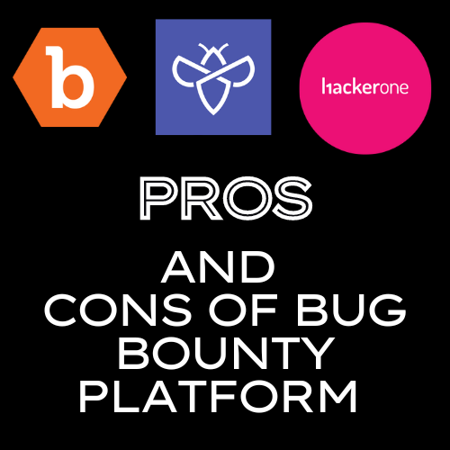 Pros and Cons of Bug Bounty Platforms Unveiling Transparency and