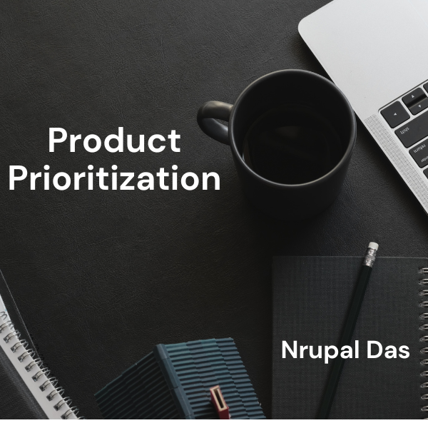 How do we solve the prioritization riddle? By Nrupal Das