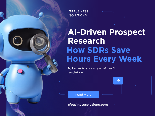 AI-Driven Prospect Research: How SDRs Save Hours Every Week