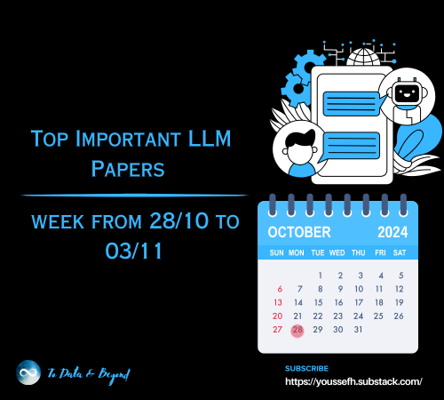 Important LLMs Papers for the Week from 28/10 to 03/11