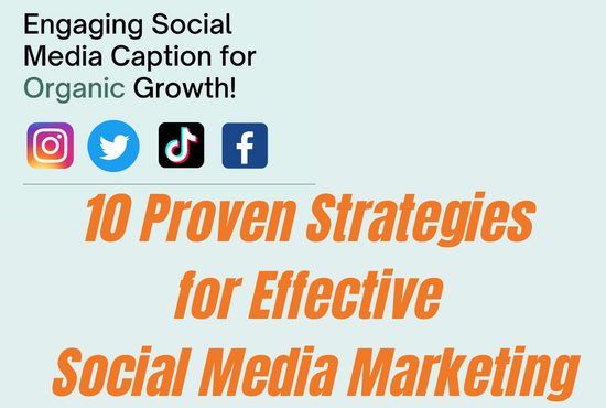 10 Proven Strategies for Effective Social Media Marketing