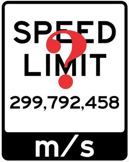 c = 299792458 m/s Does Not Limit Speed?