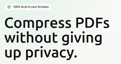 Building a Private PDF Compressor That Runs Entirely in the Browser