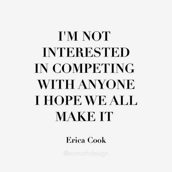I’m not interested in competing with anyone. I hope we all make it.
