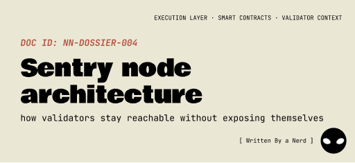 Dossier 004· Sentry node architecture explained: how validators stay reachable without exposing…