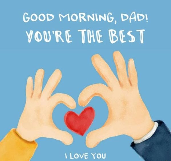 best good morning dad