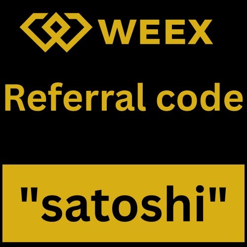 Weex Referral Code “satoshi” Get Upto 50% Off On Trading Fees