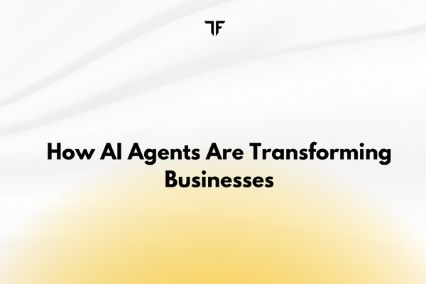 How AI Agents Are Transforming Businesses