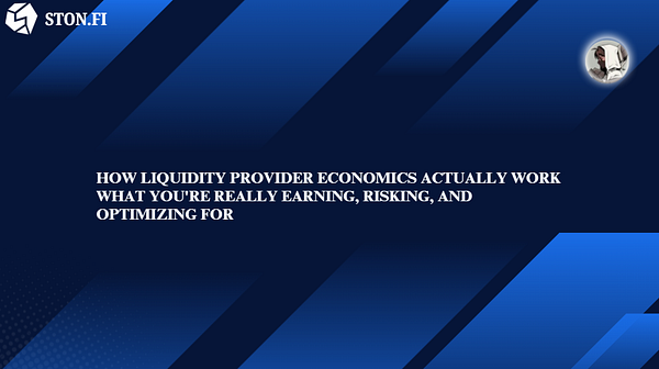 How Liquidity Provider Economics Actually Work