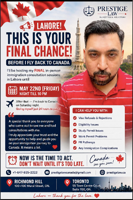 LAHORE — this is your FINAL opportunity to meet in person before I return to Canada.