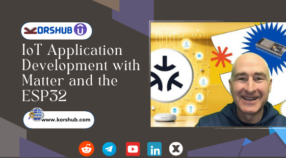 From Concept to Creation: IoT Application Development with Matter and ESP32
