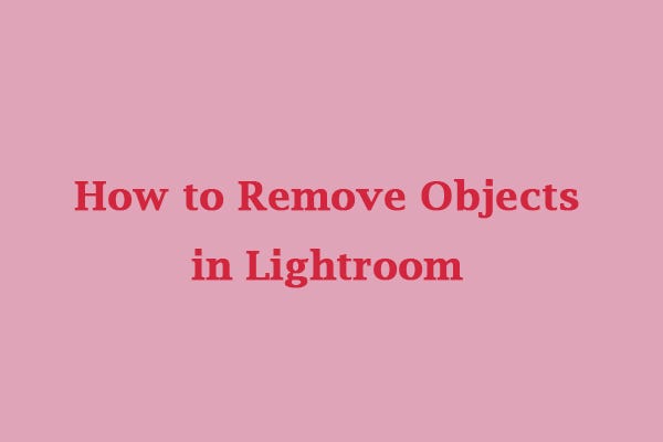 How to Remove an Object in Lightroom?