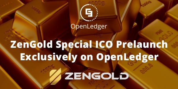 ZenGold Special ICO Prelaunch Exclusively on OpenLedger