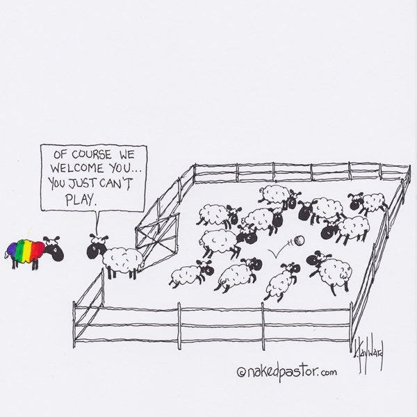 Cartoon showing a fenced area full of white-wooled sheep playing ball. A sheep at the open gate informs a sheep with rainbow wool standing outside, “of course we welcome you…you just can’t play.”