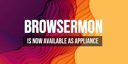BrowserMon Appliance Released: Enterprise Browser Security, Hardened and Ready to Deploy