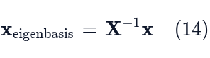 Transforming x into A’s eigenbasis.