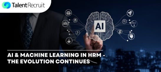 AI & Machine Learning in HRM — The Evolution Continues