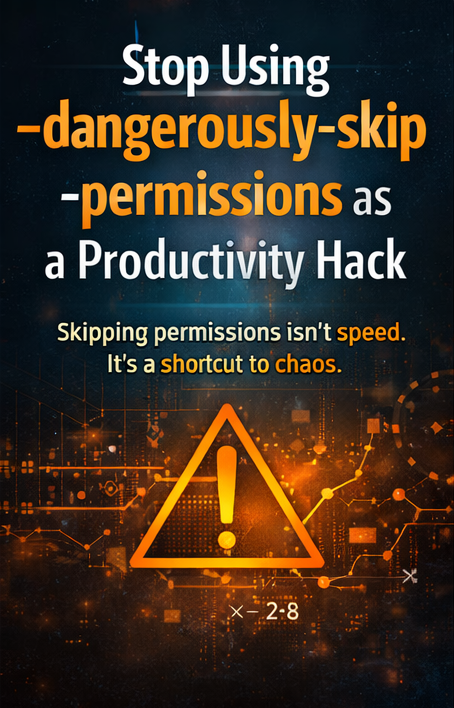 Stop Using — dangerously-skip-permissions as a Productivity Hack