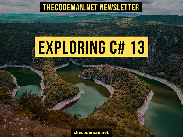 Exploring C# 13