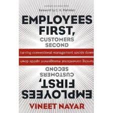 Employees First, Customers Second by Vineet Nayar