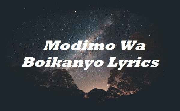 Modimo Wa Boikanyo Lyrics